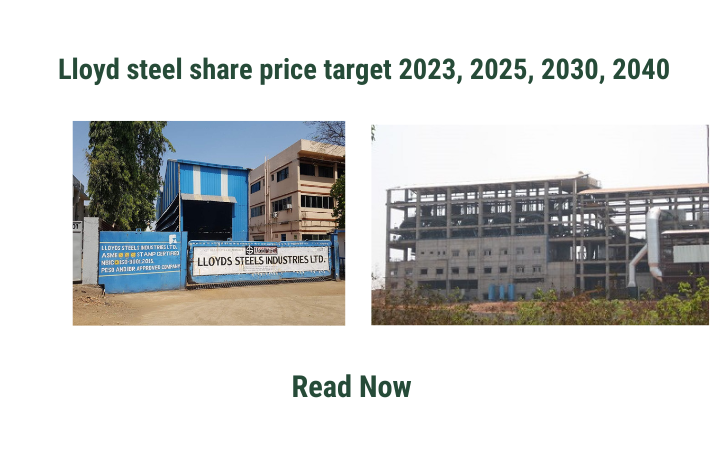 Lloyd Steel Share Price Target 2023, 2024, 2025, 2030,2040